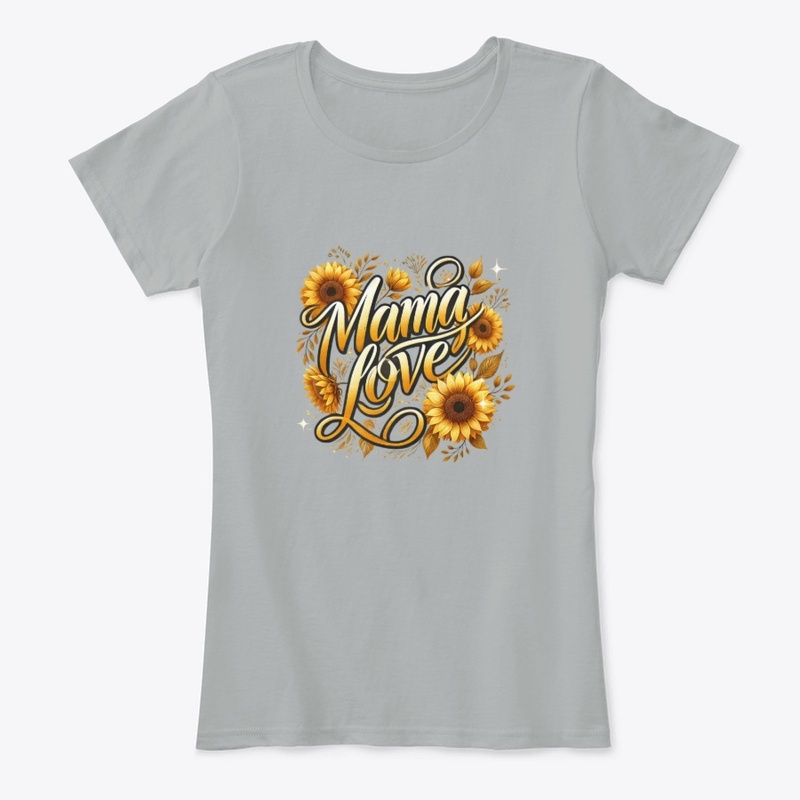 Mama Love – Sunflower Floral Edition