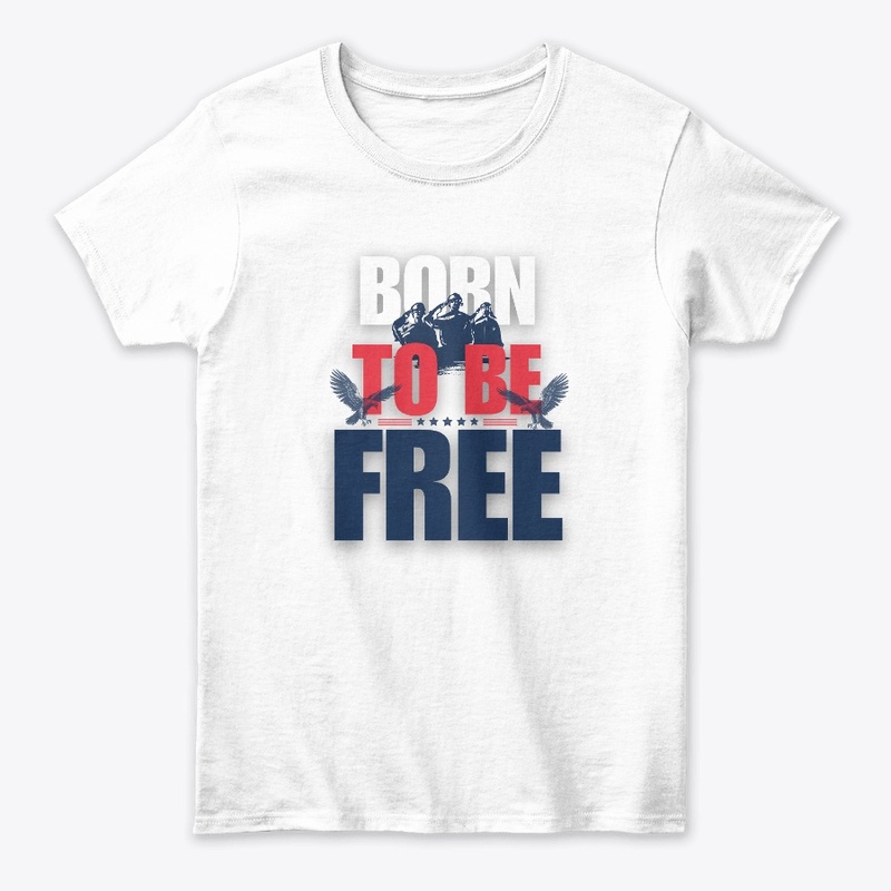 "Born Free: Patriot Pride Tee"