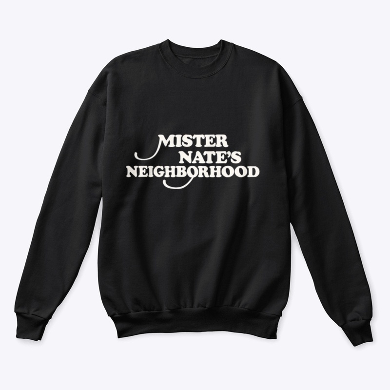 Mister Nate's Neighborhood Shirt
