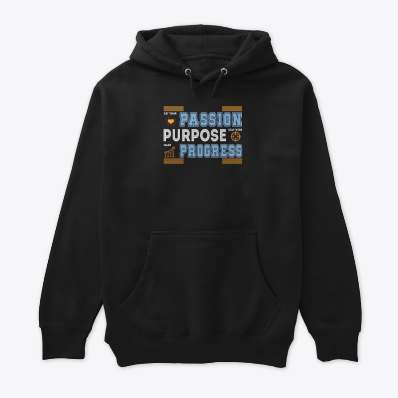 Passion Purpose Progress T -Shirt