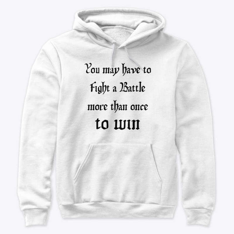 You May Have To Fight A Battle