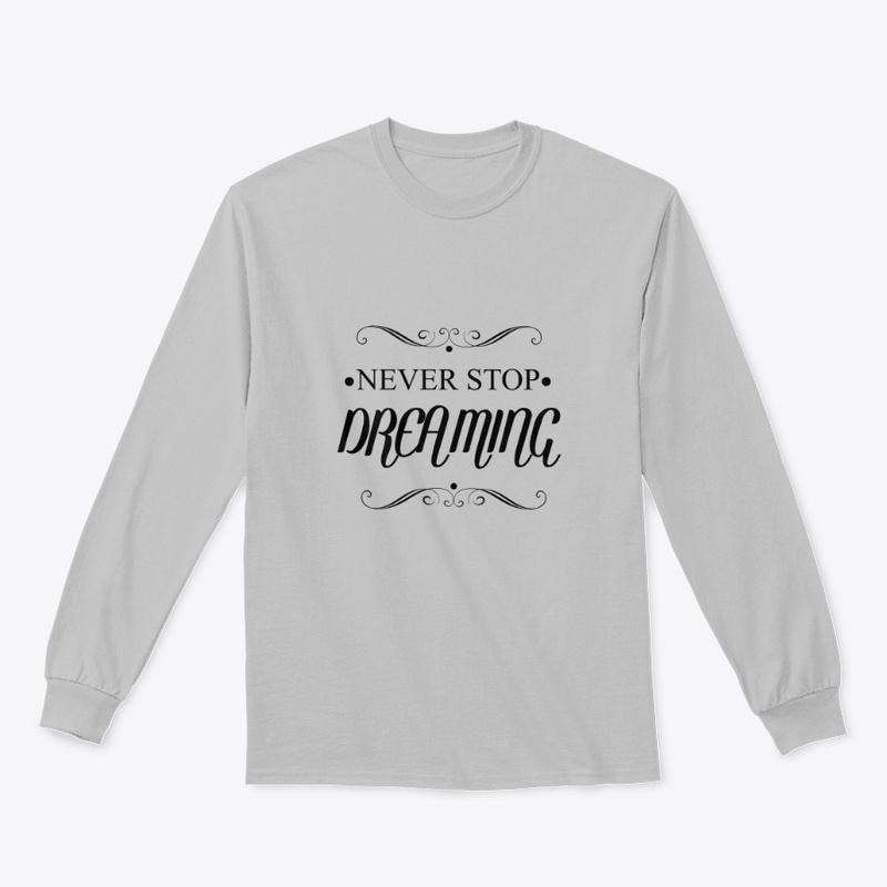 Never Stop Dreaming