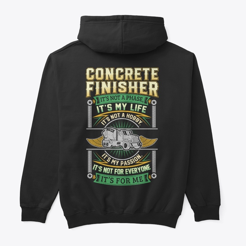 Concrete Finisher It's Not A Phase