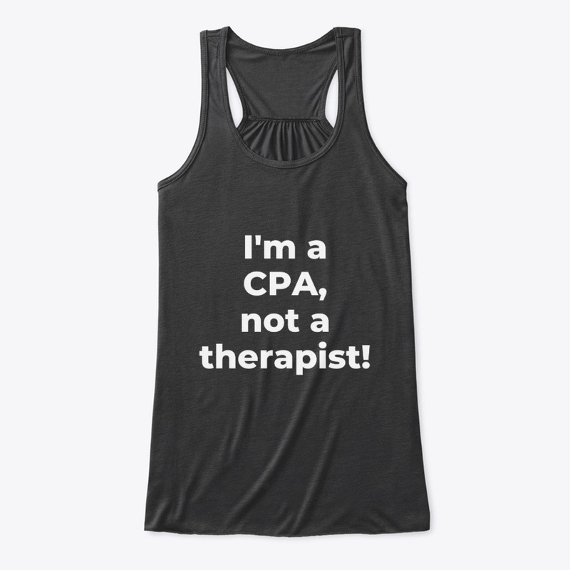 I'm a CPA, not a therapist