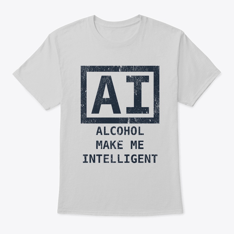 Alcohol Make Me Intelligent (light)