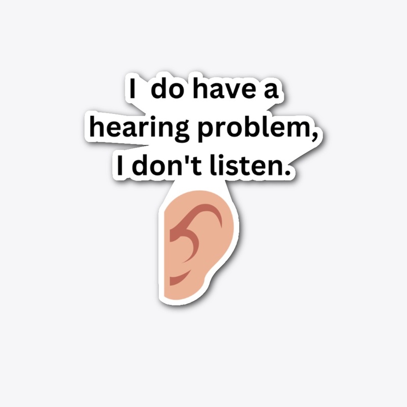 Not Listening