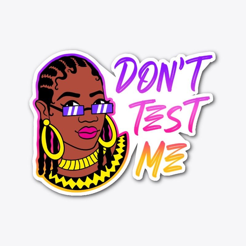 Don't-Test-Me T shirts for Women and Men