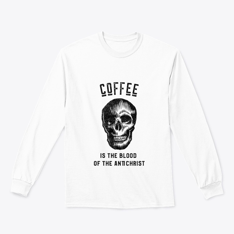 Coffee is the Blood of the Antichrist