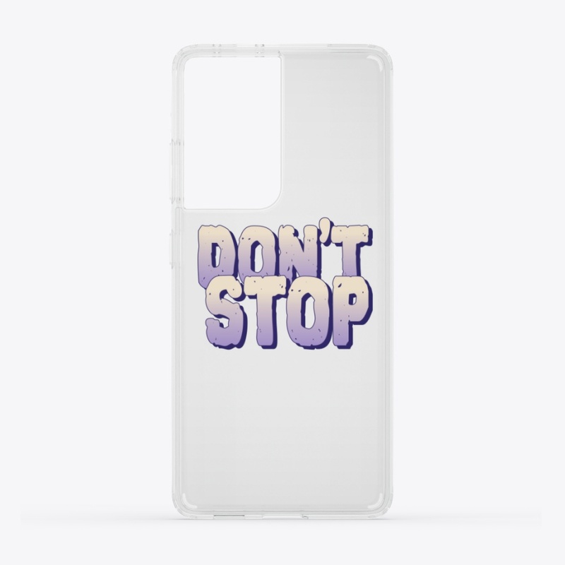DON'T STOP