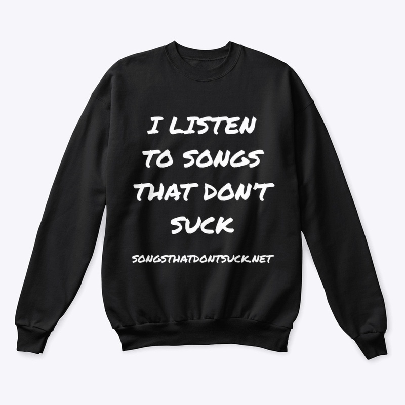 I Listen to Songs That Don't Suck