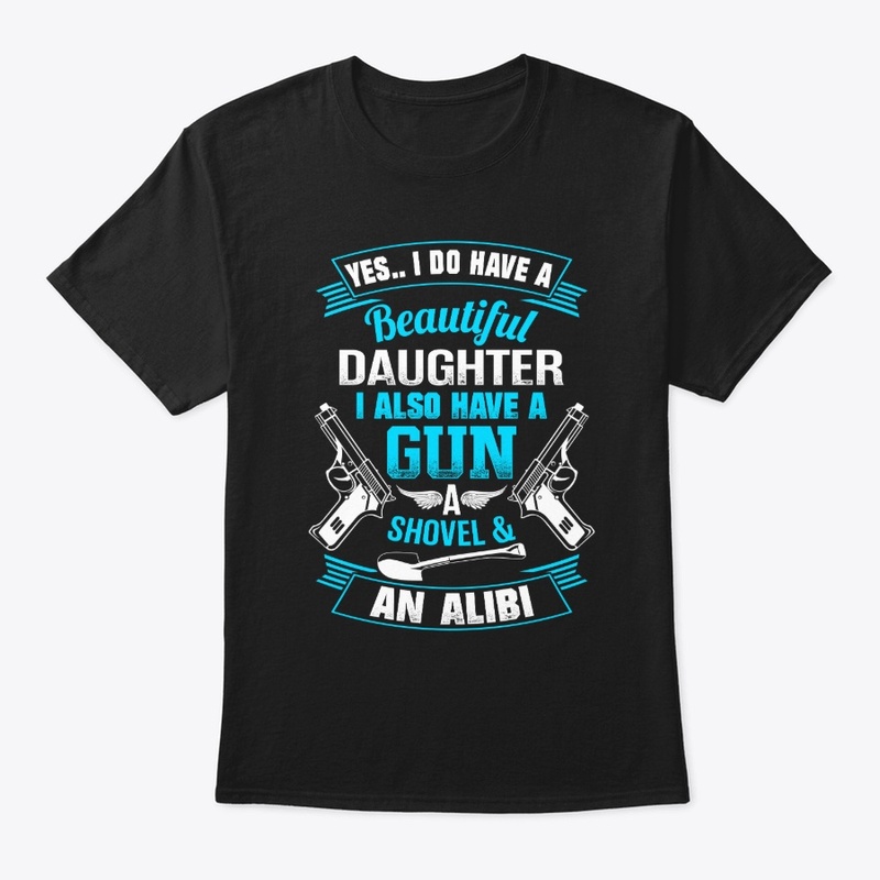 Daughter, Gun, Shovel & Alibi