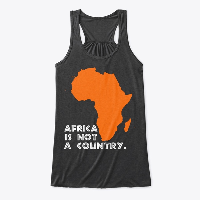 Africa Is Not A Country