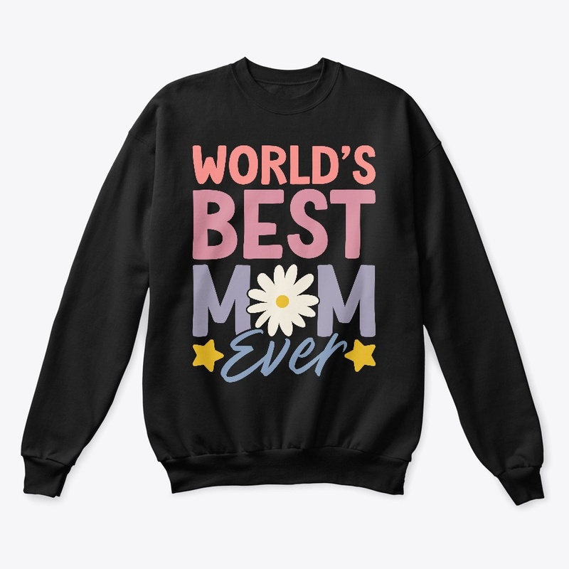 World's Best Mom Ever T-Shirt