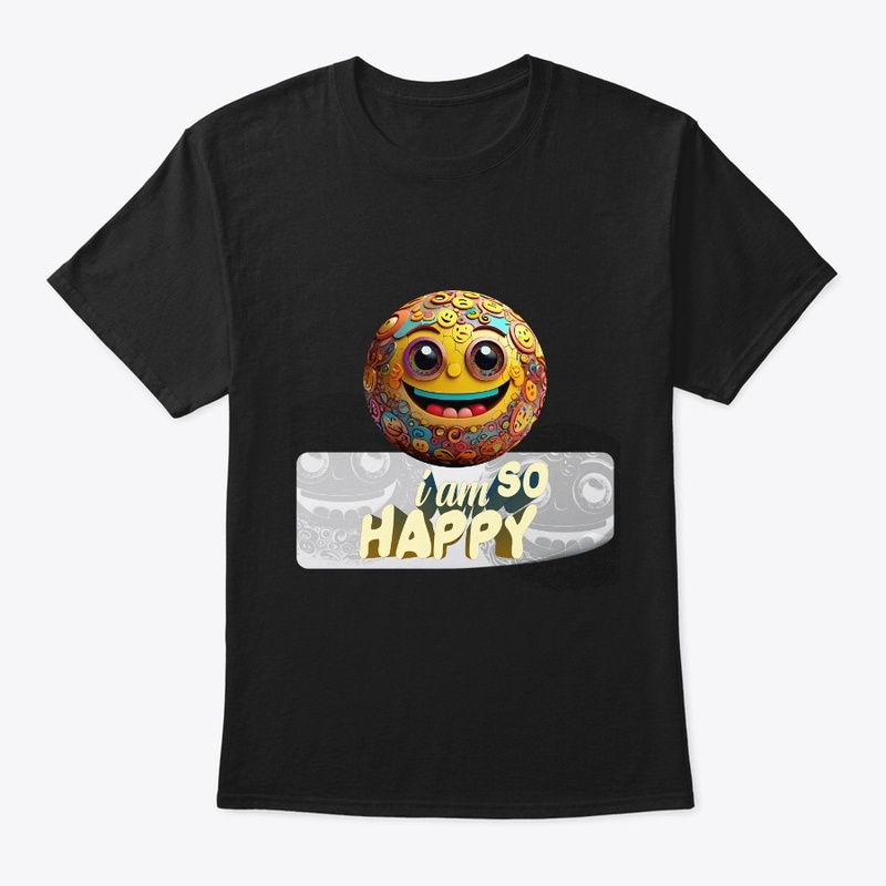 I am so happy 