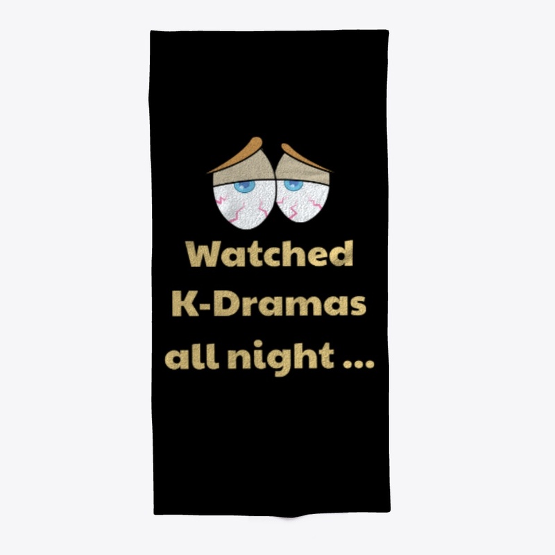 K-Dramas all night! Bloodshot eyes