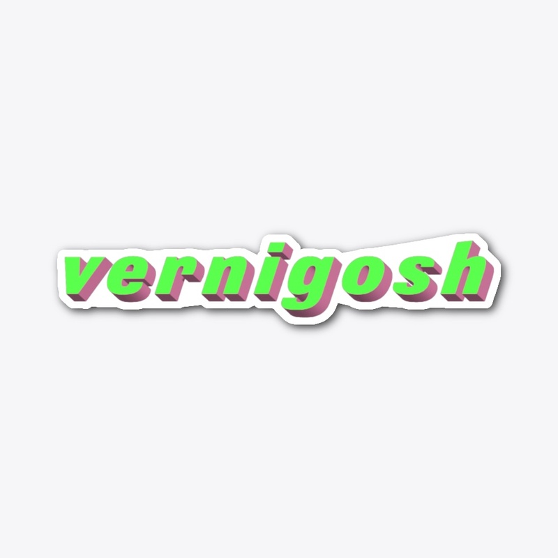 Vernigosh Merch