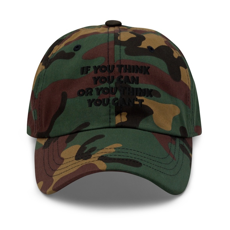 If You Think That You Can or Y - Dad Hat | Yupoong 6245CM - Dad Hat | Yupoong 6245CM - Dad Hat | Yupoong 6245CM - Dad Hat | Yupoong 6245CM