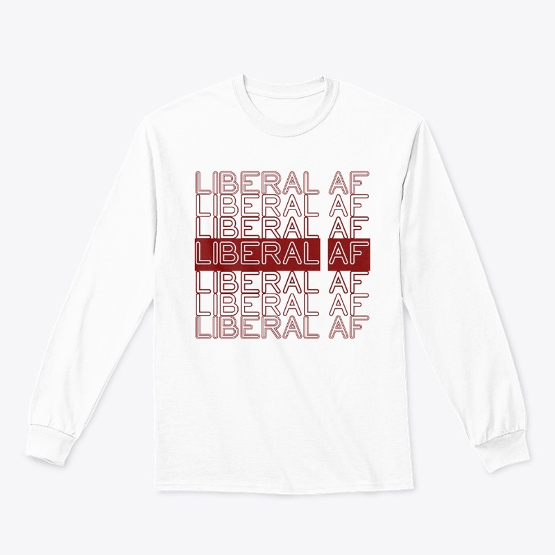 Liberal AF!