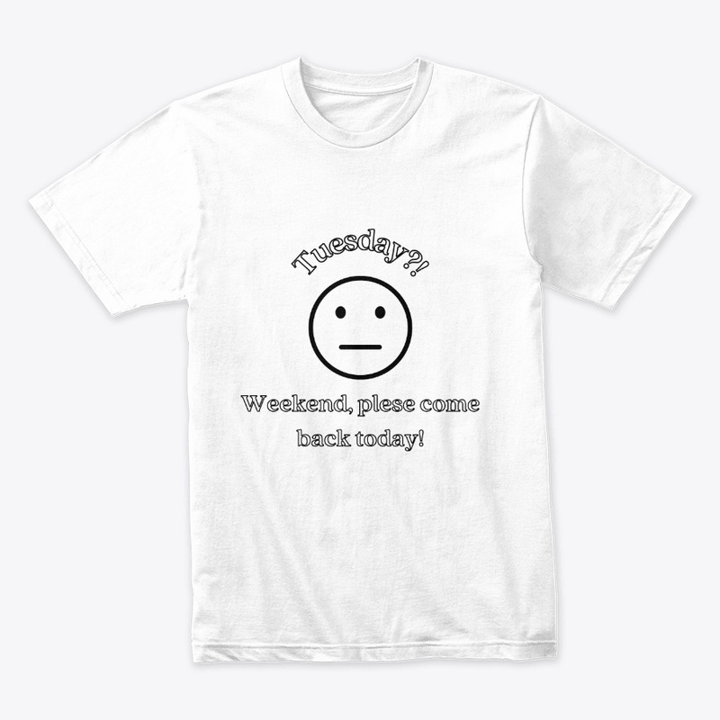 Tuesday-funny shirt
