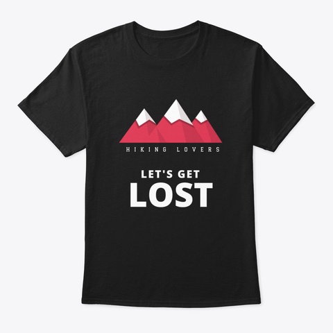 Hiking Lovers Let's Get Lost Black T-Shirt Front
