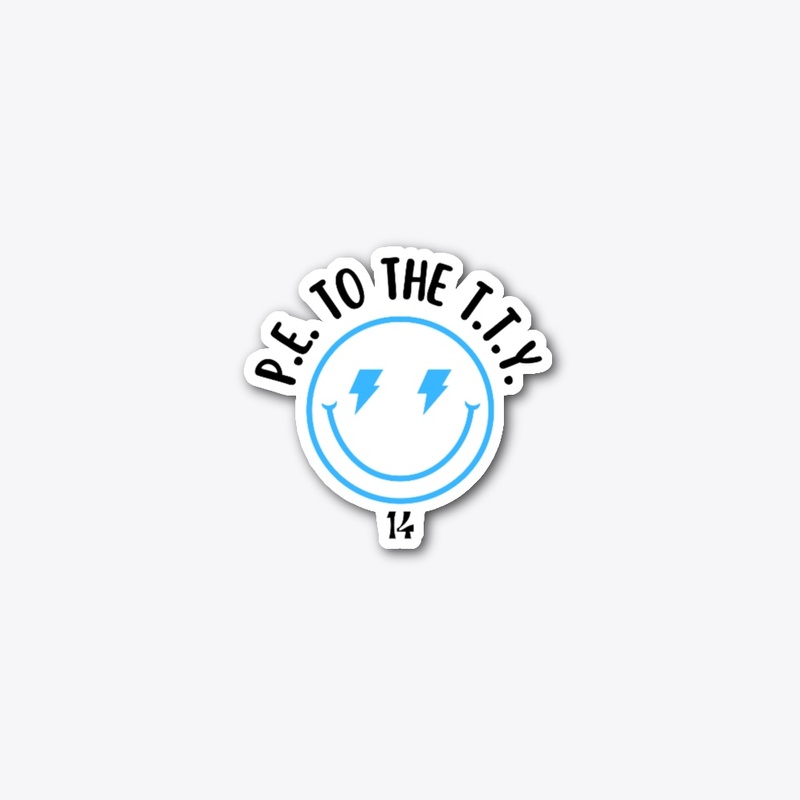 P.E. to the T.T.Y.