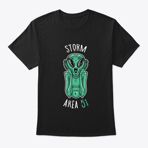 Storm Area 51 Shirt Alien Fun Run Ufo Se Black T-Shirt Front
