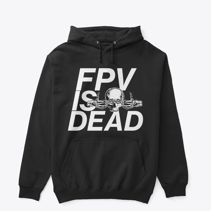 FPV IS DEAD