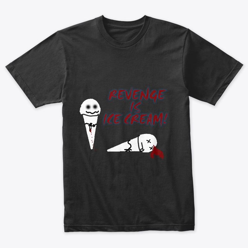 REVENGE IS ICE CREAM