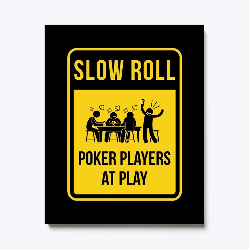 Slow Roll...poker style.