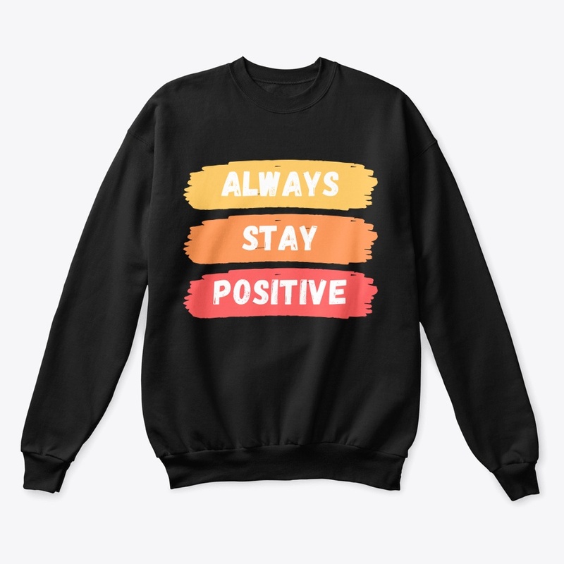 always postive postive