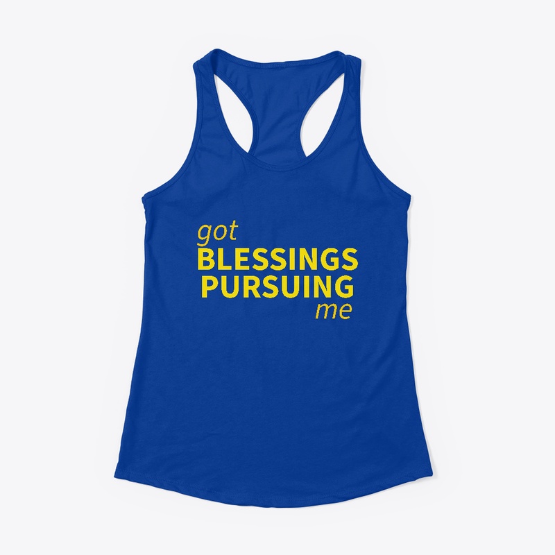 Blessings Pursuing Me