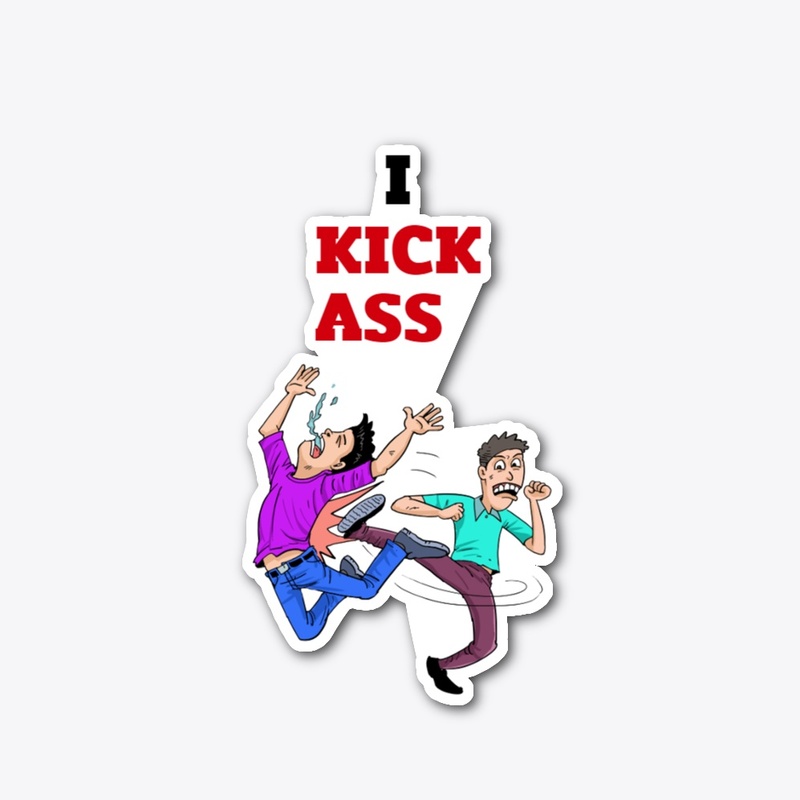 I kick ass