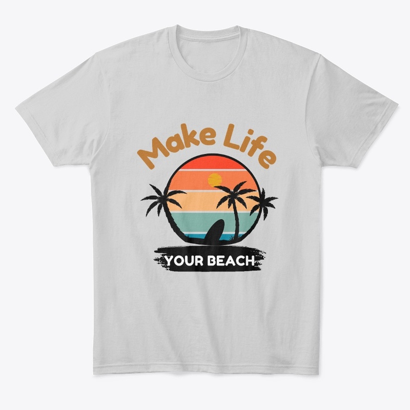 Make Life Your Beach