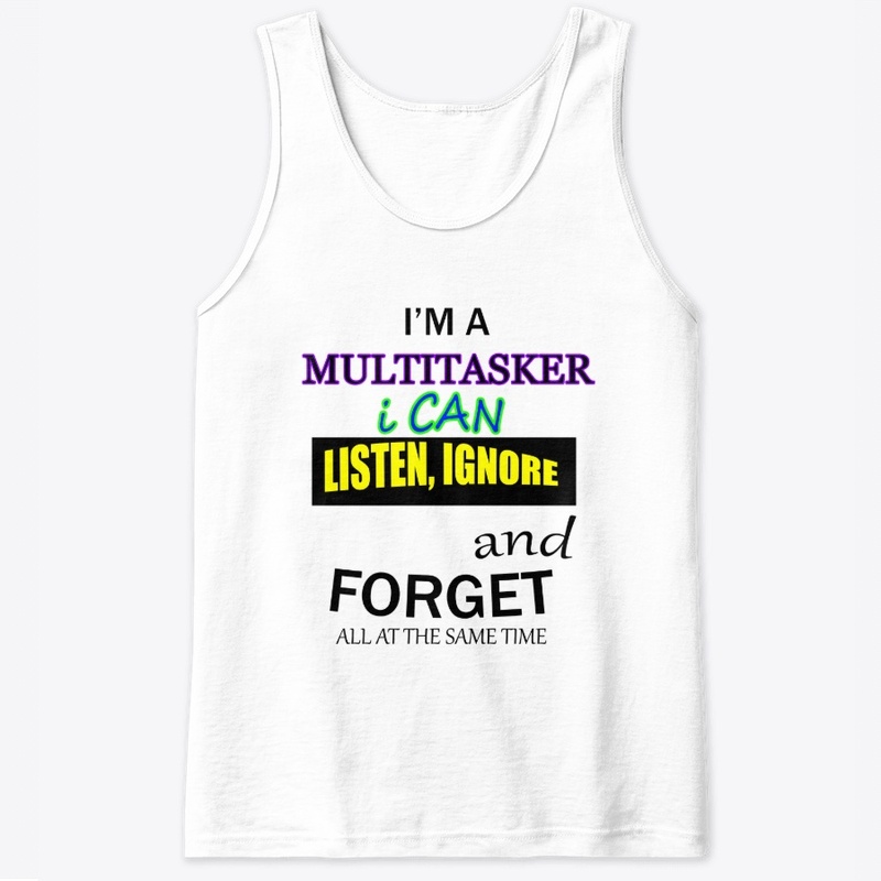 I'M A MULTITASKER
