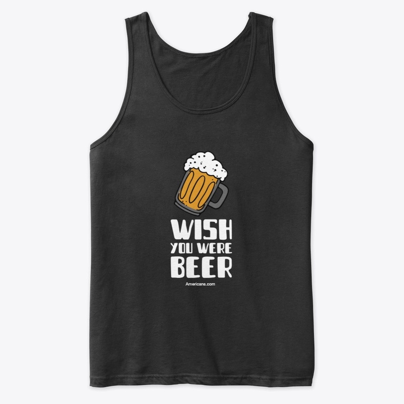 Wish You Were Beer