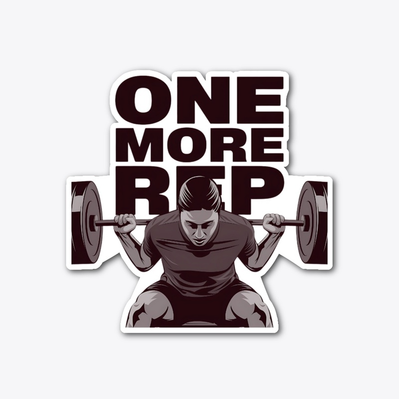 One More Rep – motivational t-shirt