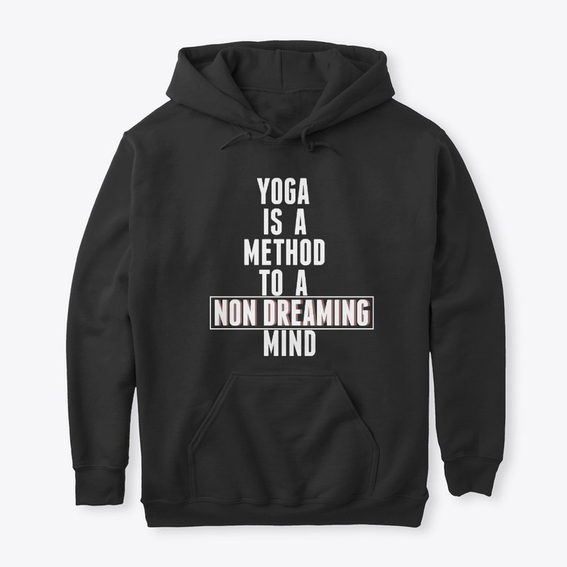 Yoga for a  Non Dreaming Mind
