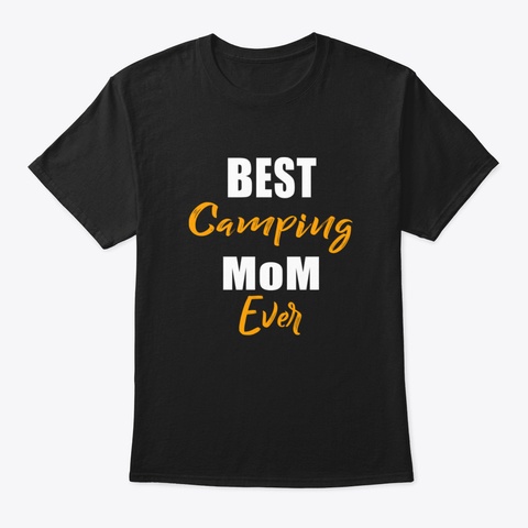Camping Mom Gift Black T-Shirt Front