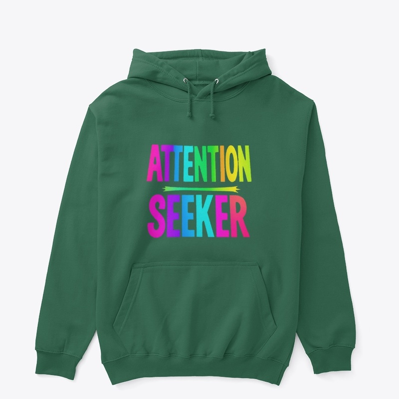 ATTENTION SEEKER Statement Tee