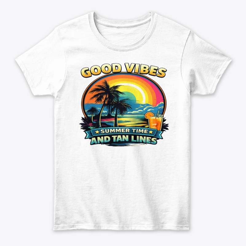 Good Vibes Only – Summer Time and