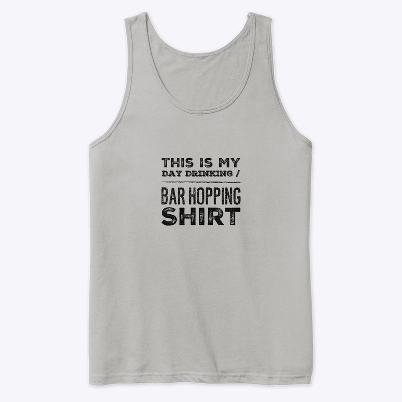 My Bar Hopping Shirt