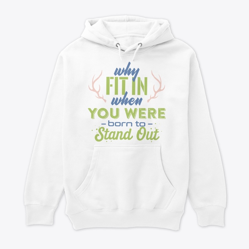 You Were Born To Stand Out - Quote