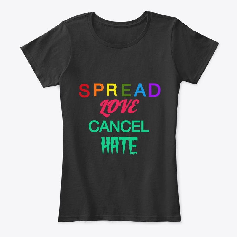 Spread Love Cancel Hate