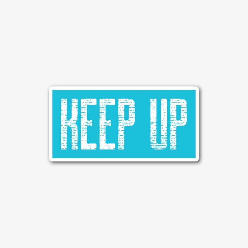 Keep Up
