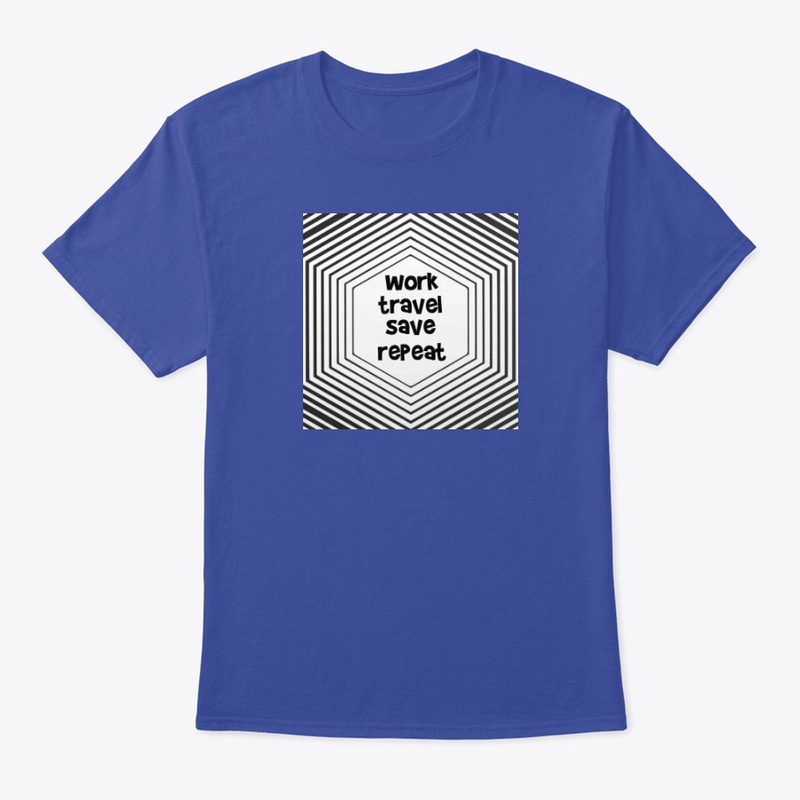  Work travel save repeat 