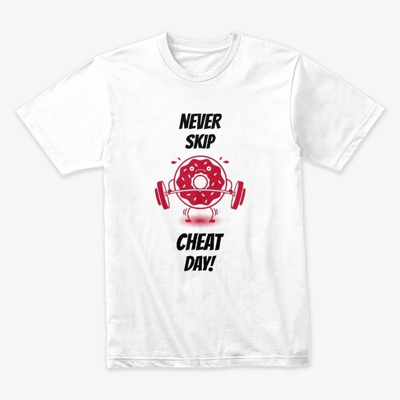 Never Skip Cheat Day
