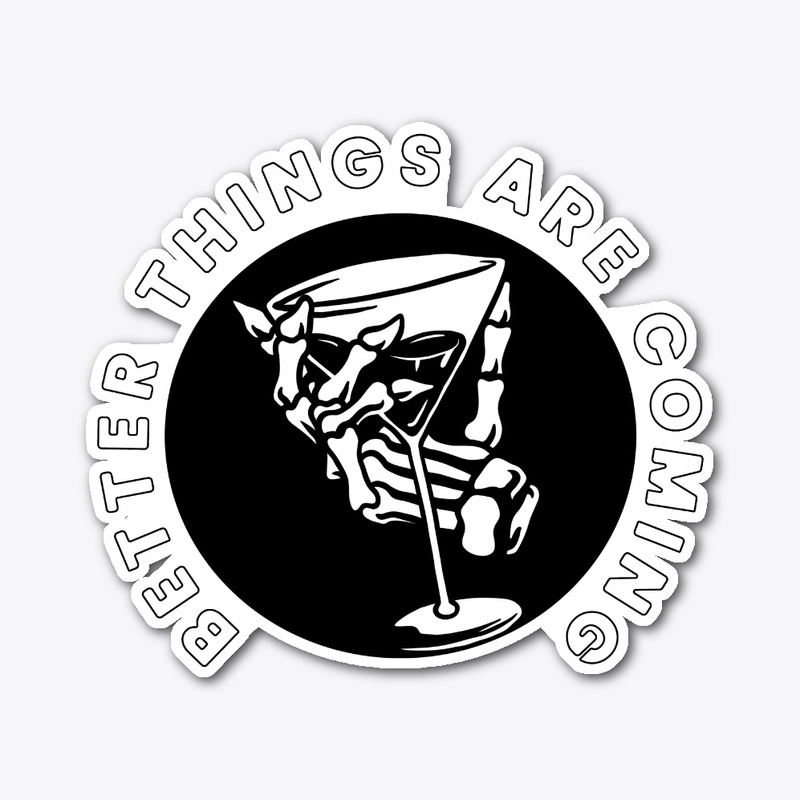 Better Things Are Coming Collection