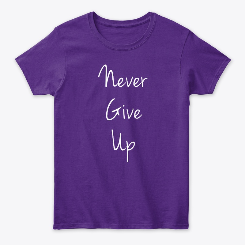 Never Give Up - Tanks, Tees, Leggings