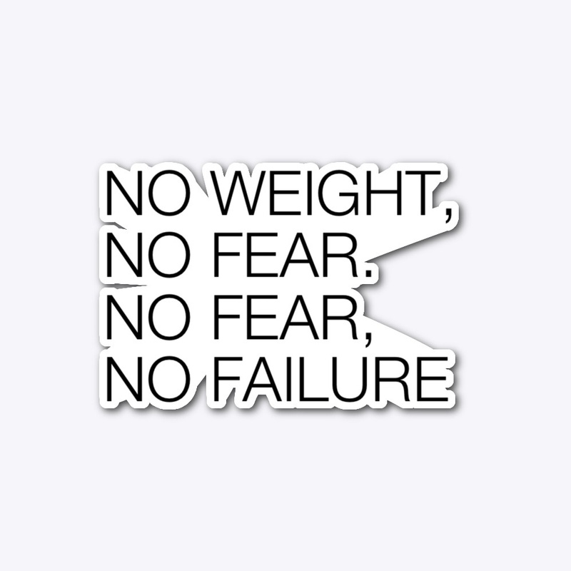 NO WEIGHT