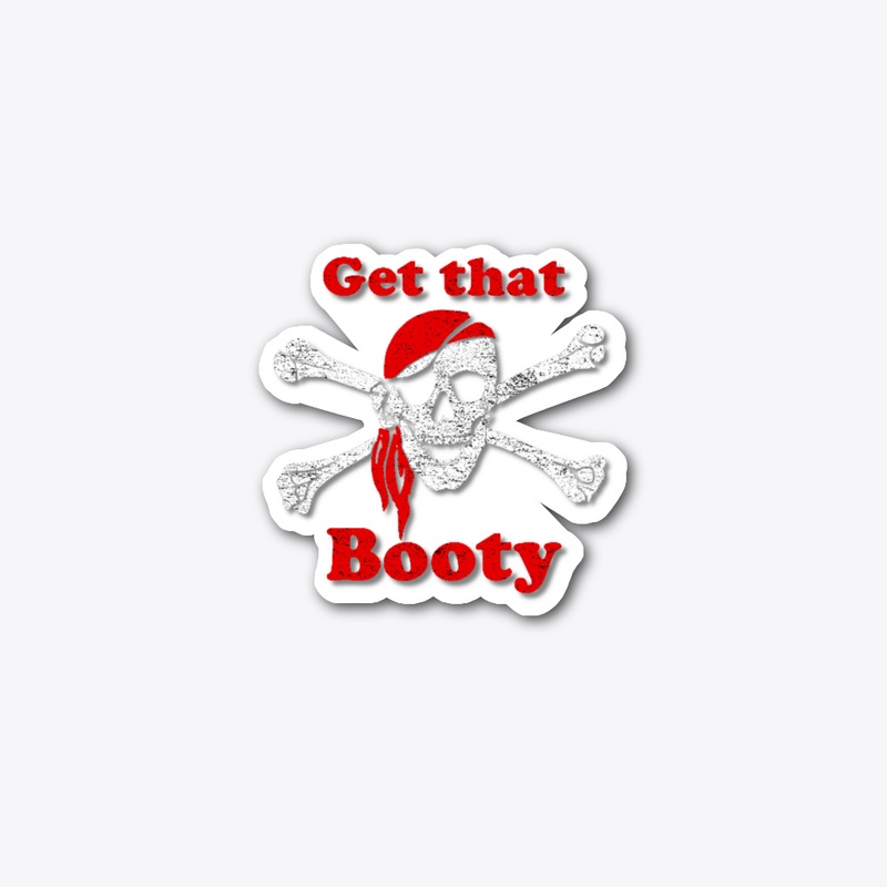 Get That Booty Skull & Cross Bones